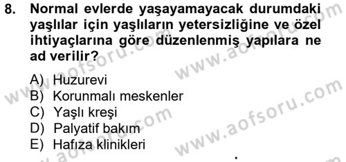 Sosyal Hizmet Kuruluşları Dersi 2014 - 2015 Yılı (Final) Dönem Sonu Sınav Soruları 8. Soru