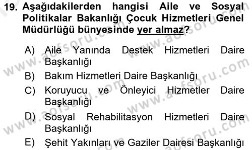 Sosyal Hizmet Kuruluşları Dersi 2015 - 2016 Yılı (Vize) Ara Sınav Soruları 19. Soru
