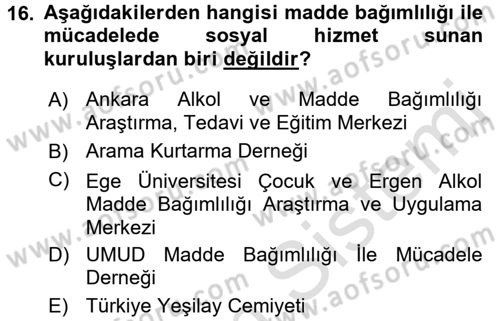 Sosyal Hizmet Kuruluşları Dersi 2015 - 2016 Yılı (Final) Dönem Sonu Sınav Soruları 16. Soru