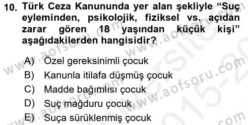 Sosyal Hizmet Kuruluşları Dersi 2015 - 2016 Yılı Tek Ders Sınav Soruları 10. Soru