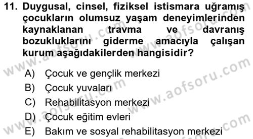 Sosyal Hizmet Kuruluşları Dersi 2015 - 2016 Yılı Tek Ders Sınav Soruları 11. Soru