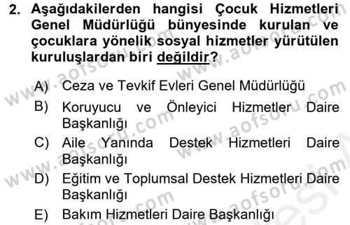 Sosyal Hizmet Kuruluşları Dersi 2015 - 2016 Yılı Tek Ders Sınav Soruları 2. Soru