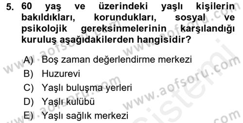 Sosyal Hizmet Kuruluşları Dersi 2015 - 2016 Yılı Tek Ders Sınav Soruları 5. Soru