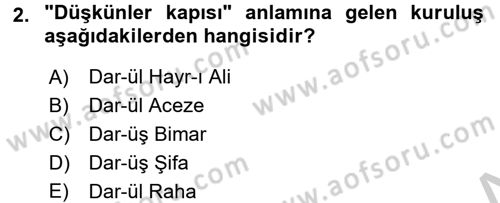 Sosyal Hizmet Kuruluşları Dersi 2016 - 2017 Yılı (Vize) Ara Sınav Soruları 2. Soru