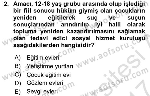 Sosyal Hizmet Kuruluşları Dersi 2016 - 2017 Yılı (Final) Dönem Sonu Sınav Soruları 2. Soru