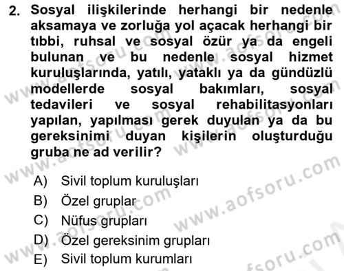 Sosyal Hizmet Kuruluşları Dersi 2017 - 2018 Yılı 3 Ders Sınav Soruları 2. Soru