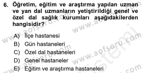 Sosyal Hizmet Kuruluşları Dersi 2017 - 2018 Yılı (Final) Dönem Sonu Sınav Soruları 6. Soru
