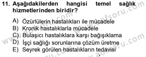 Temel Sağlık Hizmetleri Dersi 2012 - 2013 Yılı (Final) Dönem Sonu Sınav Soruları 11. Soru