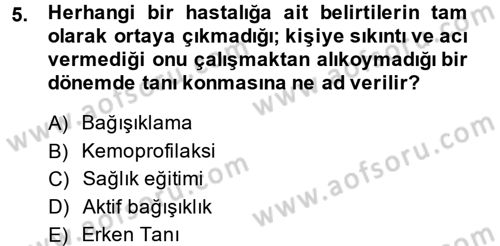 Temel Sağlık Hizmetleri Dersi 2013 - 2014 Yılı (Vize) Ara Sınav Soruları 5. Soru