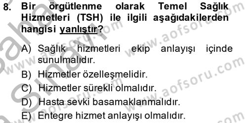 Temel Sağlık Hizmetleri Dersi 2013 - 2014 Yılı (Vize) Ara Sınav Soruları 8. Soru