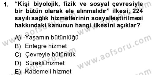 Temel Sağlık Hizmetleri Dersi 2014 - 2015 Yılı (Vize) Ara Sınav Soruları 1. Soru