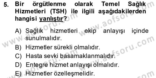 Temel Sağlık Hizmetleri Dersi 2014 - 2015 Yılı (Vize) Ara Sınav Soruları 5. Soru
