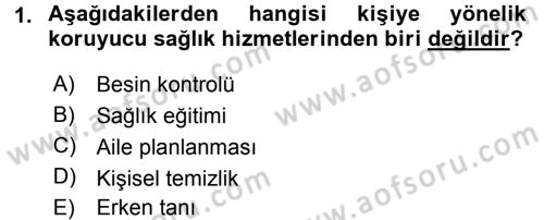 Temel Sağlık Hizmetleri Dersi 2016 - 2017 Yılı (Vize) Ara Sınav Soruları 1. Soru