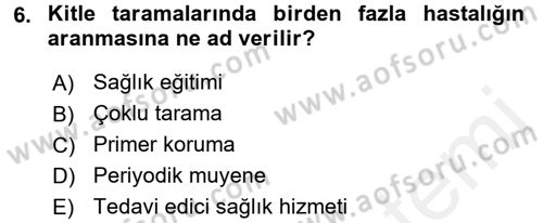 Temel Sağlık Hizmetleri Dersi 2017 - 2018 Yılı (Final) Dönem Sonu Sınav Soruları 6. Soru