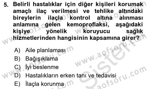 Temel Sağlık Hizmetleri Dersi 2021 - 2022 Yılı (Vize) Ara Sınav Soruları 5. Soru
