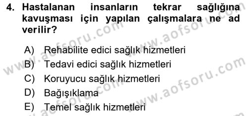 Temel Sağlık Hizmetleri Dersi 2024 - 2025 Yılı (Vize) Ara Sınav Soruları 4. Soru