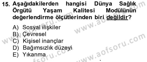 Temel Bakım Hizmetleri Dersi 2013 - 2014 Yılı (Vize) Ara Sınav Soruları 15. Soru