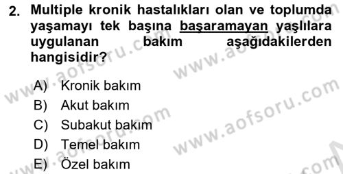 Temel Bakım Hizmetleri Dersi 2020 - 2021 Yılı (Vize) Ara Sınavı 2. Soru