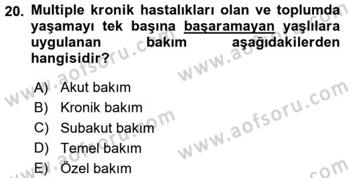 Temel Bakım Hizmetleri Dersi 2023 - 2024 Yılı (Vize) Ara Sınav Soruları 20. Soru