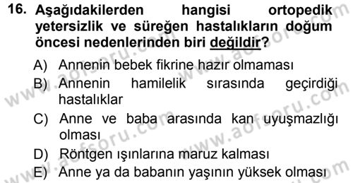 Özel Gereksinimli Bireyler ve Bakım Hizmetleri Dersi 2012 - 2013 Yılı (Vize) Ara Sınav Soruları 16. Soru