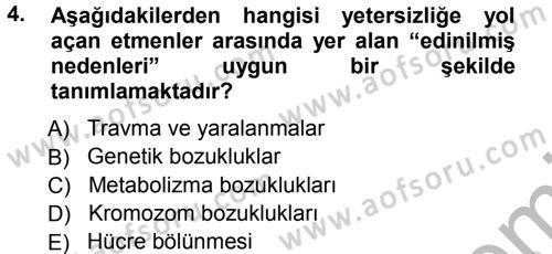 Özel Gereksinimli Bireyler ve Bakım Hizmetleri Dersi 2012 - 2013 Yılı (Vize) Ara Sınav Soruları 4. Soru