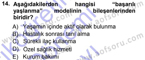 Özel Gereksinimli Bireyler ve Bakım Hizmetleri Dersi 2012 - 2013 Yılı (Final) Dönem Sonu Sınav Soruları 14. Soru