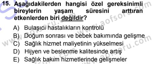 Özel Gereksinimli Bireyler ve Bakım Hizmetleri Dersi 2012 - 2013 Yılı (Final) Dönem Sonu Sınav Soruları 15. Soru