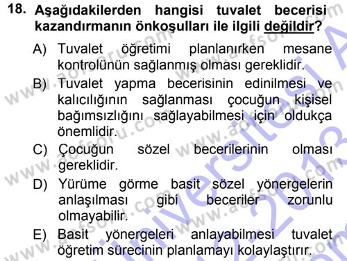 Özel Gereksinimli Bireyler ve Bakım Hizmetleri Dersi 2012 - 2013 Yılı (Final) Dönem Sonu Sınav Soruları 18. Soru