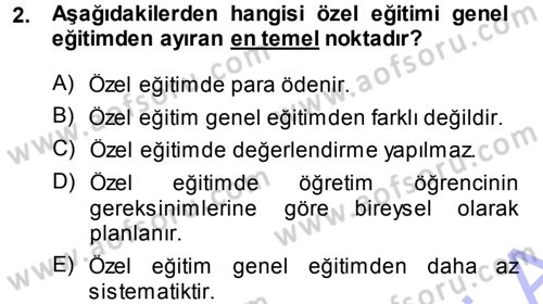 Özel Gereksinimli Bireyler ve Bakım Hizmetleri Dersi 2013 - 2014 Yılı (Vize) Ara Sınav Soruları 2. Soru