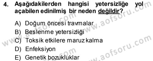 Özel Gereksinimli Bireyler ve Bakım Hizmetleri Dersi 2013 - 2014 Yılı (Vize) Ara Sınav Soruları 4. Soru