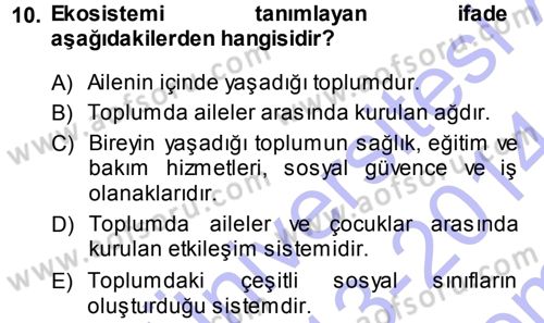 Özel Gereksinimli Bireyler ve Bakım Hizmetleri Dersi 2013 - 2014 Yılı (Final) Dönem Sonu Sınav Soruları 10. Soru