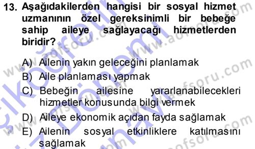 Özel Gereksinimli Bireyler ve Bakım Hizmetleri Dersi 2013 - 2014 Yılı (Final) Dönem Sonu Sınav Soruları 13. Soru