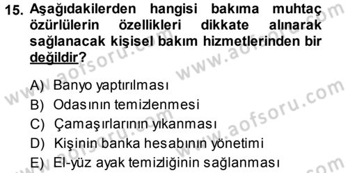 Özel Gereksinimli Bireyler ve Bakım Hizmetleri Dersi 2013 - 2014 Yılı (Final) Dönem Sonu Sınav Soruları 15. Soru