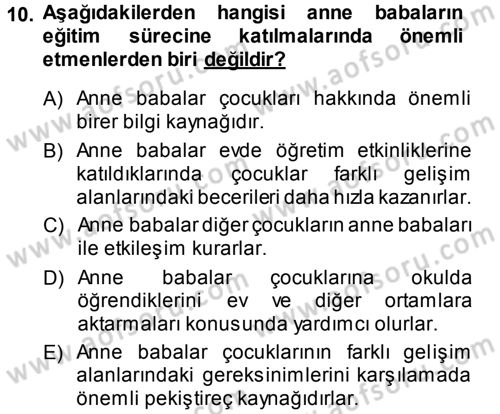 Özel Gereksinimli Bireyler ve Bakım Hizmetleri Dersi 2013 - 2014 Yılı Tek Ders Sınav Soruları 10. Soru