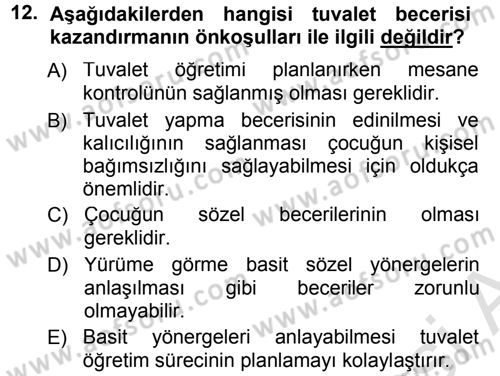 Özel Gereksinimli Bireyler ve Bakım Hizmetleri Dersi 2013 - 2014 Yılı Tek Ders Sınav Soruları 12. Soru