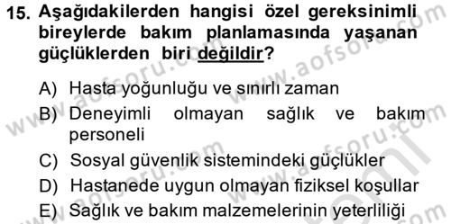 Özel Gereksinimli Bireyler ve Bakım Hizmetleri Dersi 2013 - 2014 Yılı Tek Ders Sınav Soruları 15. Soru