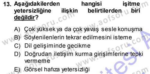 Özel Gereksinimli Bireyler ve Bakım Hizmetleri Dersi 2014 - 2015 Yılı (Vize) Ara Sınav Soruları 13. Soru
