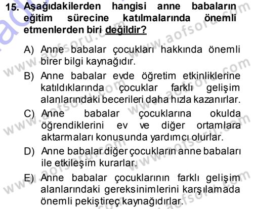 Özel Gereksinimli Bireyler ve Bakım Hizmetleri Dersi 2014 - 2015 Yılı (Vize) Ara Sınav Soruları 15. Soru