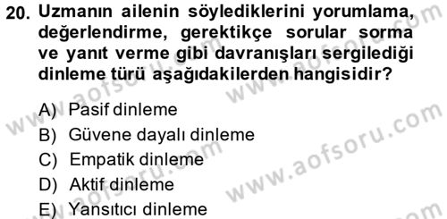 Özel Gereksinimli Bireyler ve Bakım Hizmetleri Dersi 2014 - 2015 Yılı (Vize) Ara Sınav Soruları 20. Soru