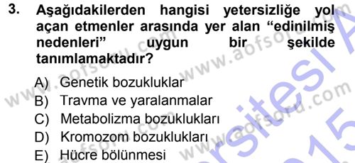 Özel Gereksinimli Bireyler ve Bakım Hizmetleri Dersi 2014 - 2015 Yılı (Vize) Ara Sınav Soruları 3. Soru