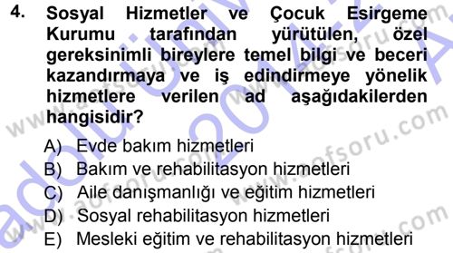 Özel Gereksinimli Bireyler ve Bakım Hizmetleri Dersi 2014 - 2015 Yılı (Vize) Ara Sınav Soruları 4. Soru