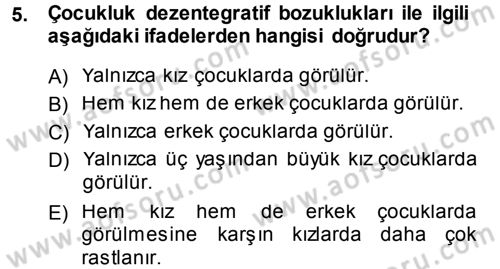 Özel Gereksinimli Bireyler ve Bakım Hizmetleri Dersi 2014 - 2015 Yılı (Vize) Ara Sınav Soruları 5. Soru