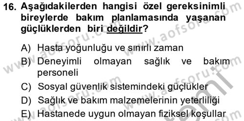 Özel Gereksinimli Bireyler ve Bakım Hizmetleri Dersi 2014 - 2015 Yılı (Final) Dönem Sonu Sınav Soruları 16. Soru