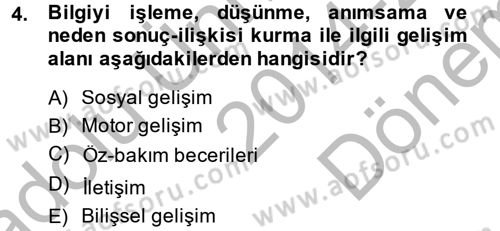 Özel Gereksinimli Bireyler ve Bakım Hizmetleri Dersi 2014 - 2015 Yılı (Final) Dönem Sonu Sınav Soruları 4. Soru