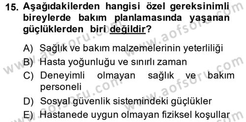Özel Gereksinimli Bireyler ve Bakım Hizmetleri Dersi 2014 - 2015 Yılı Tek Ders Sınav Soruları 15. Soru