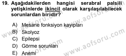 Özel Gereksinimli Bireyler ve Bakım Hizmetleri Dersi 2015 - 2016 Yılı (Final) Dönem Sonu Sınav Soruları 19. Soru