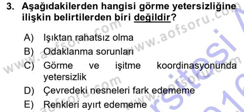 Özel Gereksinimli Bireyler ve Bakım Hizmetleri Dersi 2015 - 2016 Yılı (Final) Dönem Sonu Sınav Soruları 3. Soru