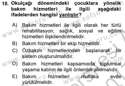 Özel Gereksinimli Bireyler ve Bakım Hizmetleri Dersi 2016 - 2017 Yılı 3 Ders Sınav Soruları 10. Soru
