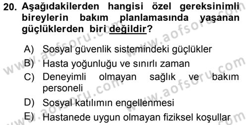 Özel Gereksinimli Bireyler ve Bakım Hizmetleri Dersi 2016 - 2017 Yılı 3 Ders Sınav Soruları 20. Soru