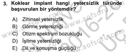 Özel Gereksinimli Bireyler ve Bakım Hizmetleri Dersi 2016 - 2017 Yılı 3 Ders Sınav Soruları 3. Soru